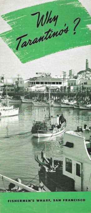 Item #45495 WHY TARANTINO'S?; Fisherman's Wharf, San Francisco. Restaurant Menu/Brochure - San Francisco.