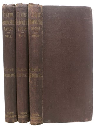 Item #45748 CLAUDE MEADOWLEIGH: ARTIST. In Three Volumes. Captain Montague, illiam, verett
