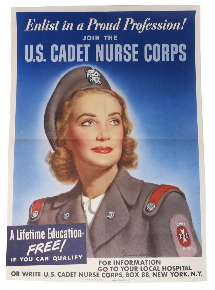 Item #45877 ENLIST In A PROUD PROFESSION! Join the U.S. CADET NURSE CORPS. A Lifetime Education - Free! If You Can Qualify. U. S. Public Health Service / Federal Security Agency - Contributors. Edmundson U S. Cadet Nurse Corps, Carolyn Moorhead -, 1906 - 1992.