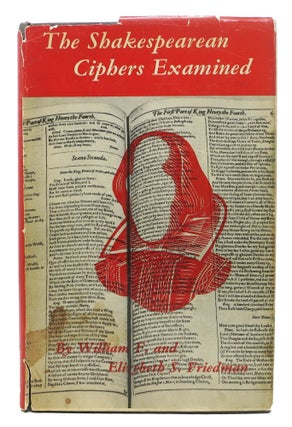 Item #45940 The SHAKESPEAREAN CIPHERS EXAMINED. William F. Friedman, Elizabeth S