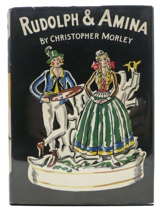 Item #46112 RUDOLPH And AMINA. Christopher Morley