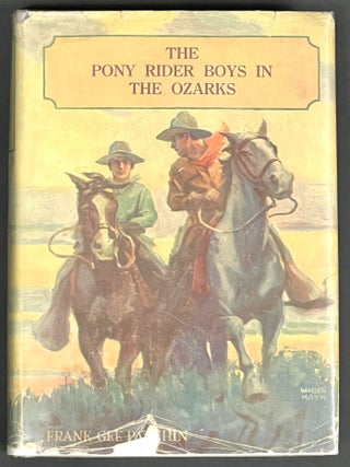 Item #4612.2 The PONY RIDER BOYS In The OZARKS. Or The Secret of Ruby Mountain. Pony Boys...