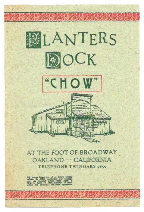 Item #46296 PLANTERS DOCK "CHOW".; At the Foot of Broadway Oakland California. Ca. Restaurant Menu - Oakland.