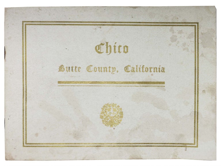 Item #46313 CHICO, BUTTE COUNTY, CALIFORNIA. California Local History.