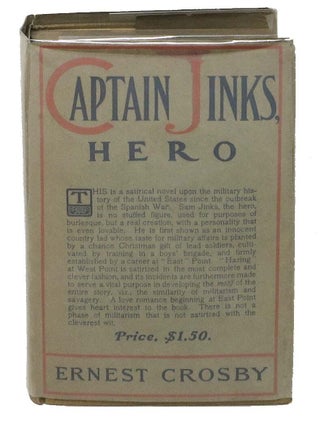 Item #46328 CAPTAIN JINKS Hero. Ernest Crosby, Howard. 1856 - 1907