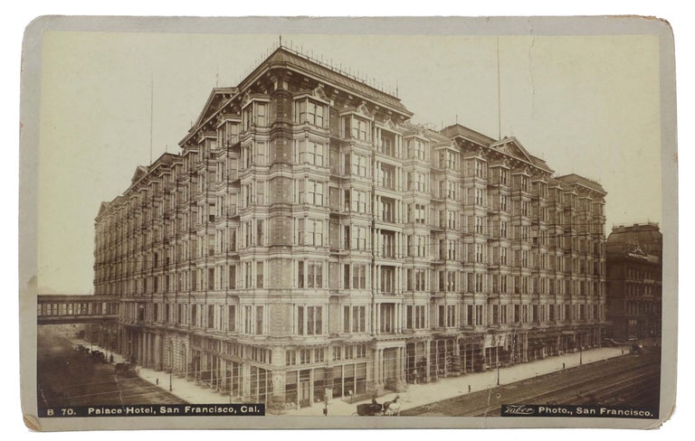 Item #46452 CABINET CARD PHOTOGRAPH. Palace Hotel, San Francisco, Cal. B 70. Isaiah West Taber, 1830 - 1912.