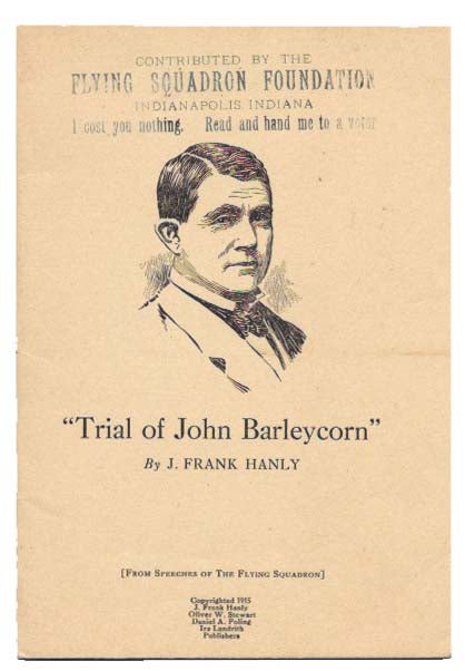 Item #46543 "TRIAL Of JOHN BARLEYCORN".; From Speeches of The Flying Squadron. Temperance, J. Frank - Hanly, 1863 - 1920.
