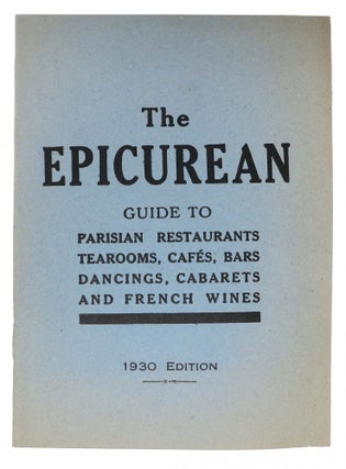 Item #46703 The EPICUREAN.; Guide to Parisian Restaurants, Tea Rooms, Cafés, bars, Dancings,...