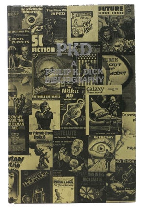 Item #46726 PKD. A Philip K. Dick Bibliography. Daniel J. H. - Compiler. Dick Levack, Philip K....