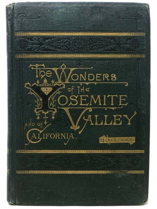 Item #46806 The WONDERS Of YOSEMITE VALLEY And Of CALIFORNIA. Samuel Kneeland