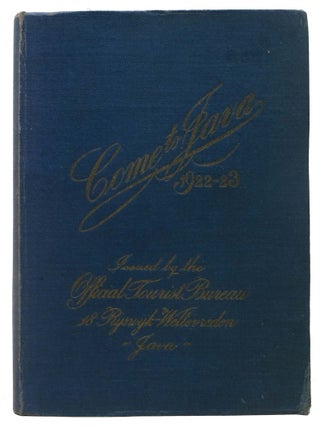 Item #46944 COME TO JAVA. 1922-23.; Issued by the Official Tourist Bureau - 18 Ryswyk-Weltevreden...