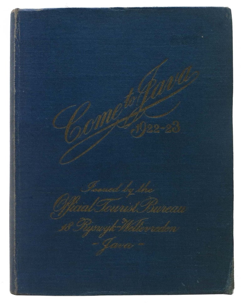 Item #46944 COME TO JAVA. 1922-23.; Issued by the Official Tourist Bureau - 18 Ryswyk-Weltevreden - Java -. Travel Guide.