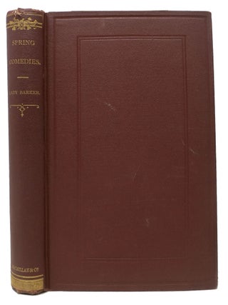 Item #47083 SPRING COMEDIES. Lady Barker, Mary Anne. 1831 - 1911