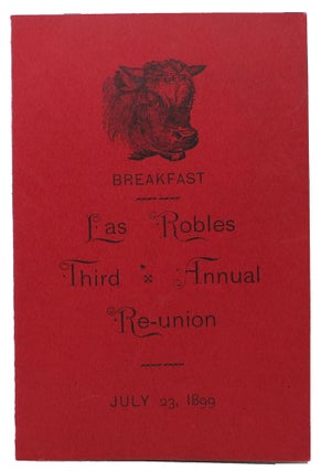 Item #47175 LAS ROBLES THIRD ANNUAL RE-UNION.; Breakfast. July 23, 1899. Event Menu - Agriculture