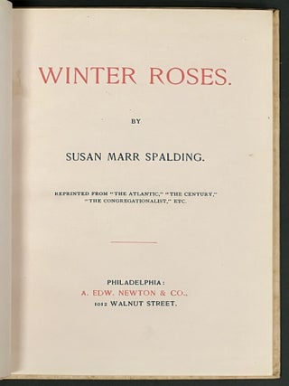 Item #4718.4 WINTER ROSES. A. Edward. 1864 - 1940 Newton, Susan Marr Spalding