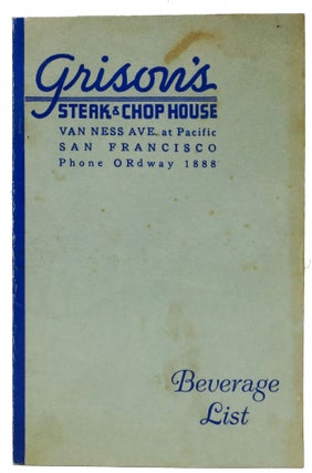 Item #47217 GRISON'S STEAK & CHOP HOUSE.; Beverage List. Restaurant Menu - San Francisco