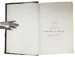 VIE De La VÉNÉRABLE MÈRE ÉMILIE De RODAT.; Fondatrice Et Premiére Supérieure Générale Des Religieuses de la Sainte-Famille De Villefranche-de-Rouegue.