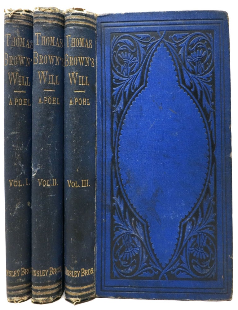 Item #47365 THOMAS BROWN'S WILL. A Novel. In Three Volumes. Adolphus Pohl.