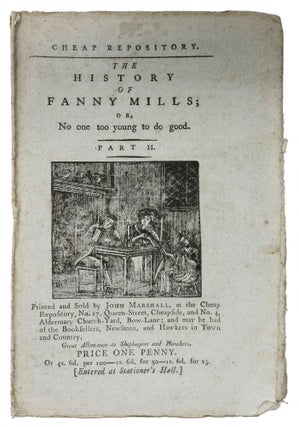 Item #47411 The HISTORY Of FANNY MILLS; or, No one too young to do good. Part II.; Cheap...