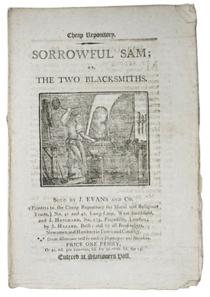 Item #47470 SORROWFUL SAM; or, The Two Blacksmiths.; Cheap Repository. Children's Penny Chapbook,...