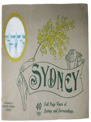Item #47492 SYDNEY. 40 Full Page Views of Sydney and Surroundings. Souvenir View Book