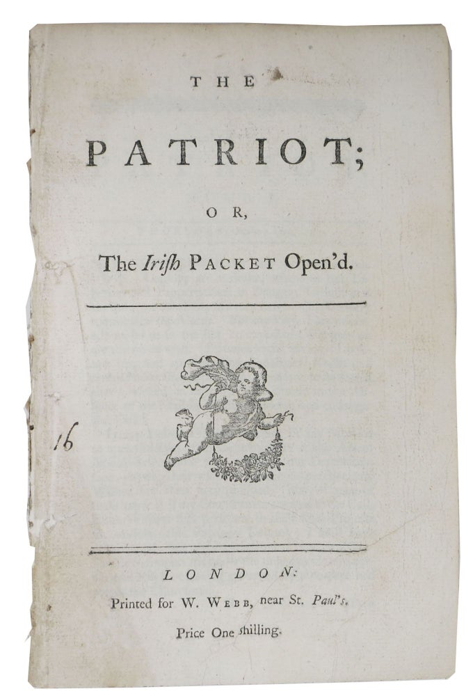 Item #47556 The PATRIOT; or, The Irish Packet Open'd. 18th C. Irish Periodical.