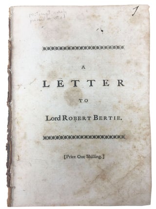 Item #47575 A LETTER To LORD ROBERT BERTIE, Relating to his Conduct in the Mediterranean, and His...