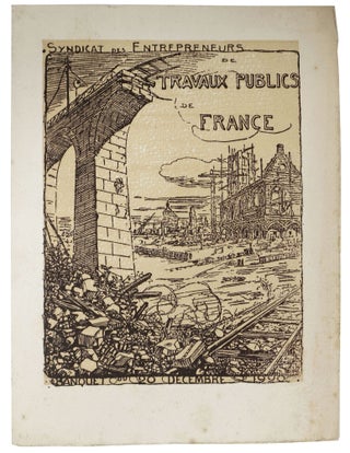 Item #47590 SYNDICAT Des ENTREPRENEURS De TRAVAUX PUBLICS De FRANCE.; Banquet 20 Decembre 1920....