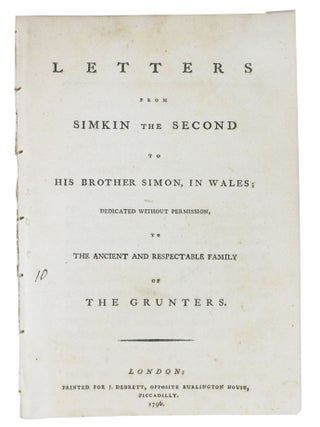 Item #47591 LETTERS From SIMKIN The SECOND To His BROTHER SIMON, in Wales; Dedicated Without...