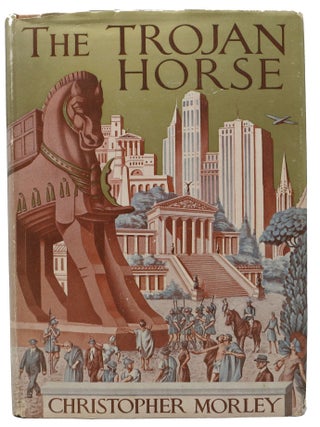 Item #47684 The TROJAN HORSE. Christopher Morley