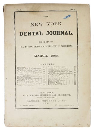 Item #47693 The NEW YORK DENTAL JOURNAL. March, 1863. Vol. 5. No. 3. W. B. Roberts, Frank H. -...