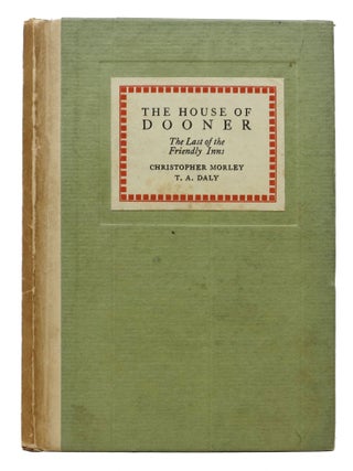 Item #47704.1 The HOUSE Of DOONER.; The Last of the Friendly Inns. Christopher Morley