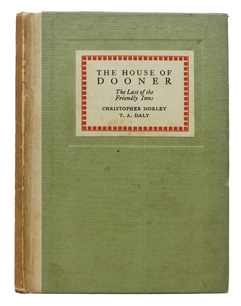 Item #47704.1 The HOUSE Of DOONER.; The Last of the Friendly Inns. Christopher Morley, 1890 - 1957.