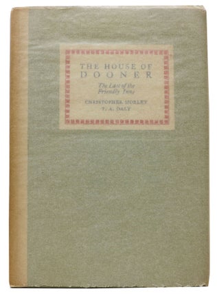 Item #47704 The HOUSE Of DOONER.; The Last of the Friendly Inns. Christopher Morley, Daly,...