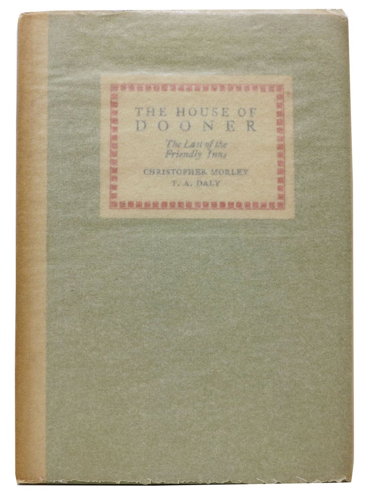 Item #47704 The HOUSE Of DOONER.; The Last of the Friendly Inns. Christopher Morley, Daly, homas., ugustine.