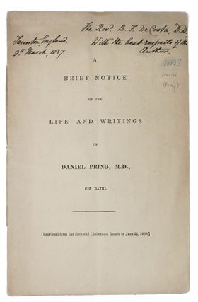 Item #47720 A BRIEF NOTICE Of The LIFE And WRITINGS Of DANIEL PRING, M.D., (Of Bath).; [Reprinted...