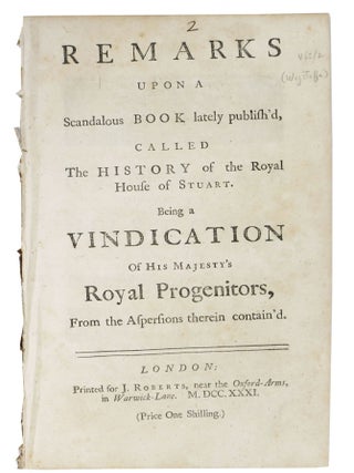 Item #47743 REMARKS Upon A SCANDALOUS BOOK LATELY PUBLISH'D, Called the History of the Royal...