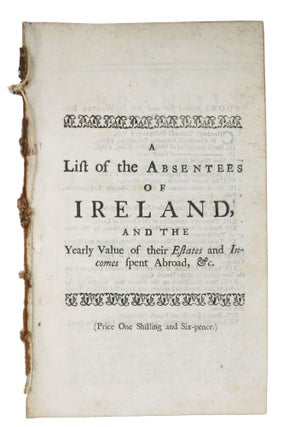 Item #47850 An APPENDIX To The LIST Of ABSENTEES Of IRELAND, and the Yearly Value of Their...