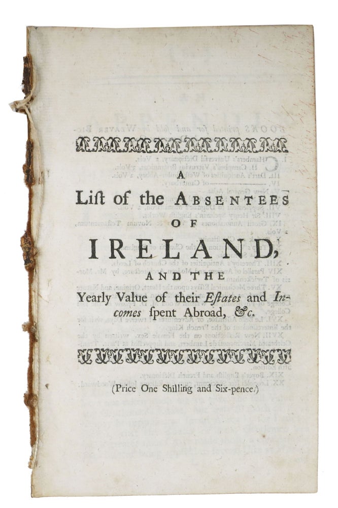 Item #47850 An APPENDIX To The LIST Of ABSENTEES Of IRELAND, and the Yearly Value of Their Estates and Incomes Spent Abroad, &c. [Drop title]. Irish History, Thomas. 1682? - 1751 Prior.