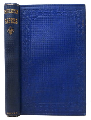 Item #47990 TRIFLETON PAPERS. By Trifle and the Editor. Warren Tilton, W. A. Crafts, Jr
