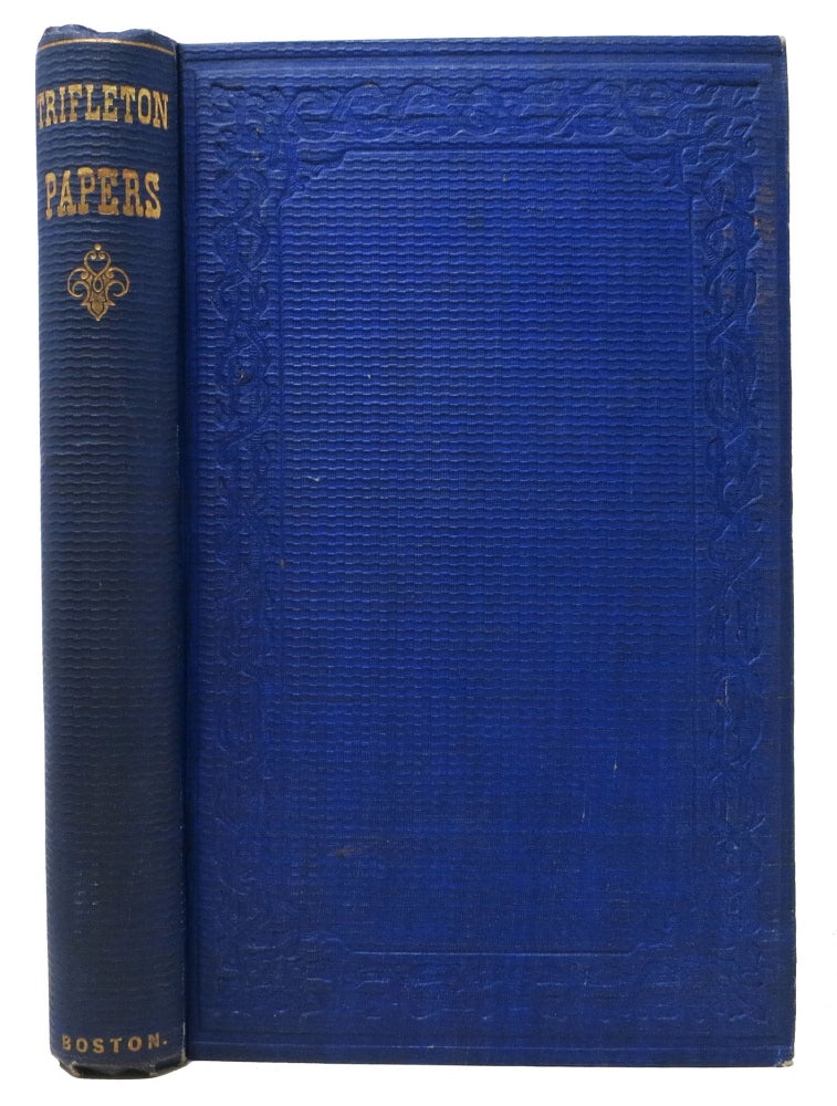 Item #47990 TRIFLETON PAPERS. By Trifle and the Editor. Warren Tilton, W. A. Crafts, Jr.