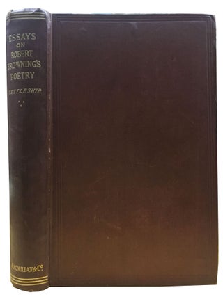 Item #47998 ESSAYS On ROBERT BROWNING'S POETRY. John T. Browning Nettleship, Robert - Subject