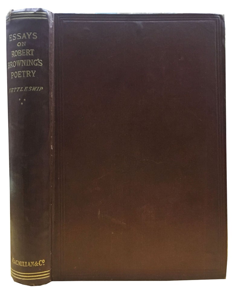 Item #47998 ESSAYS On ROBERT BROWNING'S POETRY. John T. Browning Nettleship, Robert - Subject, 1812 - 1889.