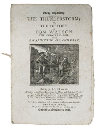 Item #48006 The THUNDERSTORM; or, The History of Tom Watson, the Unnatural Son: Being a Warning...