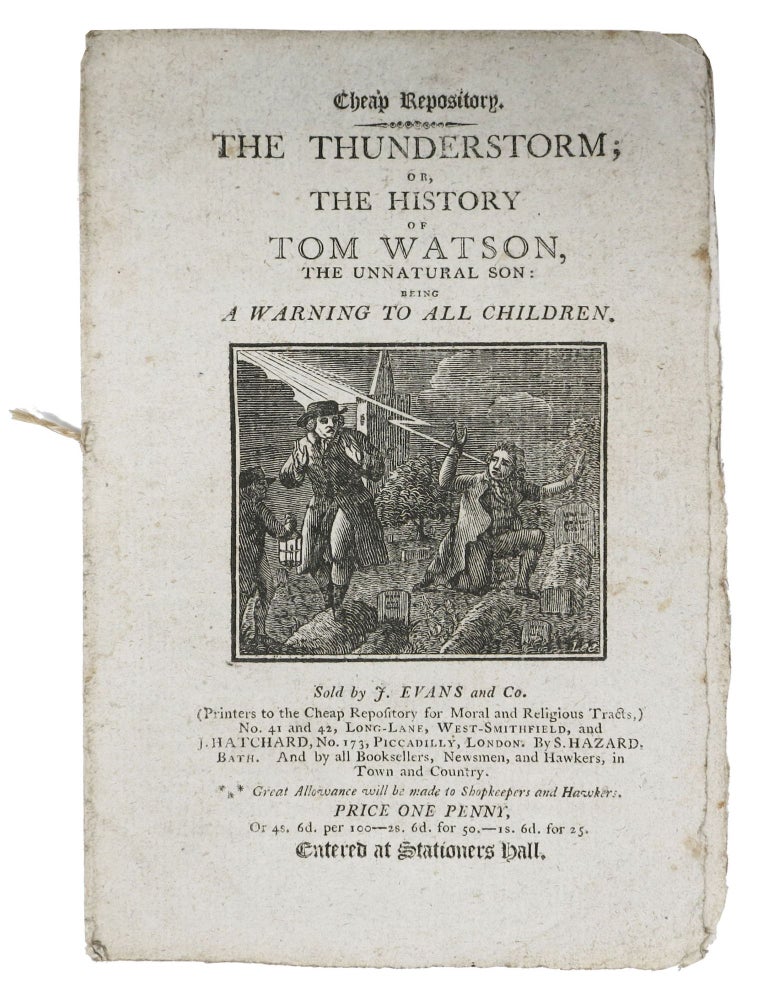 Item #48006 The THUNDERSTORM; or, The History of Tom Watson, the Unnatural Son: Being a Warning to All Children. Hannah 1745 - 1833 More.
