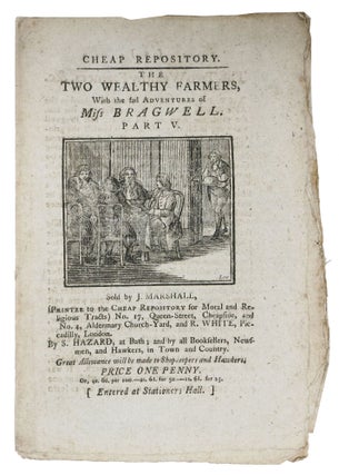 Item #48007 The TWO WEALTHY FARMERS; Or, the History of Mr. BRAGWELL. Part V.; Cheap...