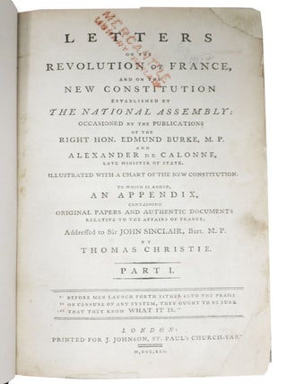 LETTERS On The REVOLUTION In FRANCE, And on the New Constitution ...
