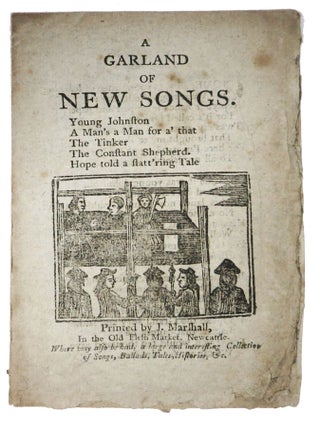 Item #48134 A GARLAND Of NEW SONGS. Young Johnston. A Man's a Man for a' that. The Tinker. ...