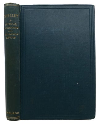 Item #48147 SHELLEY. A Critical Biography. George Barnett. Shelley Smith, Percy Bysshe - Subject