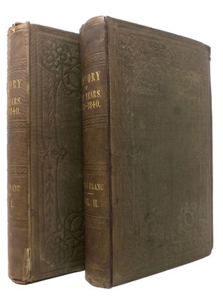 The HISTORY Of TEN YEARS, 1830 - 1840. In Two Volumes.